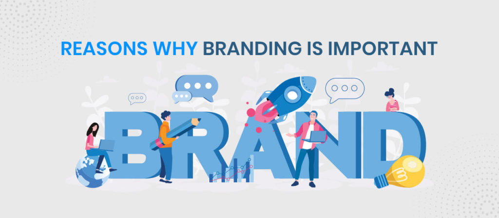 Reasons Why Branding Is Important
