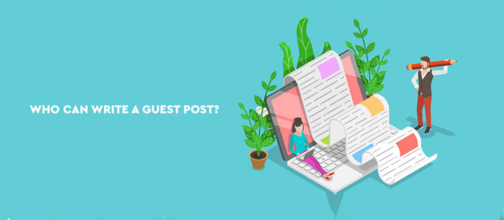 Who Can Write A Guest Blogging?