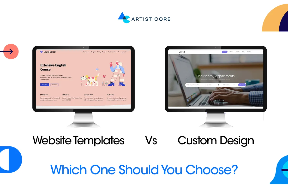 Website Templates vs Custom Design: Which One Should You Choose?