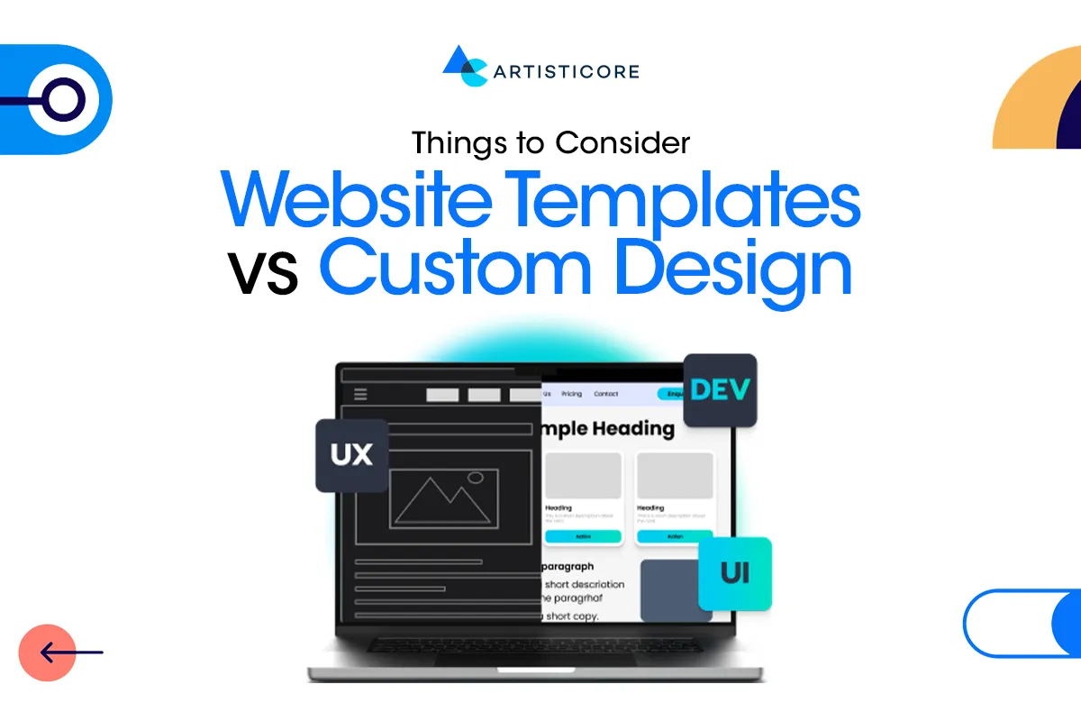 Website Templates vs Custom Design: Things to Consider