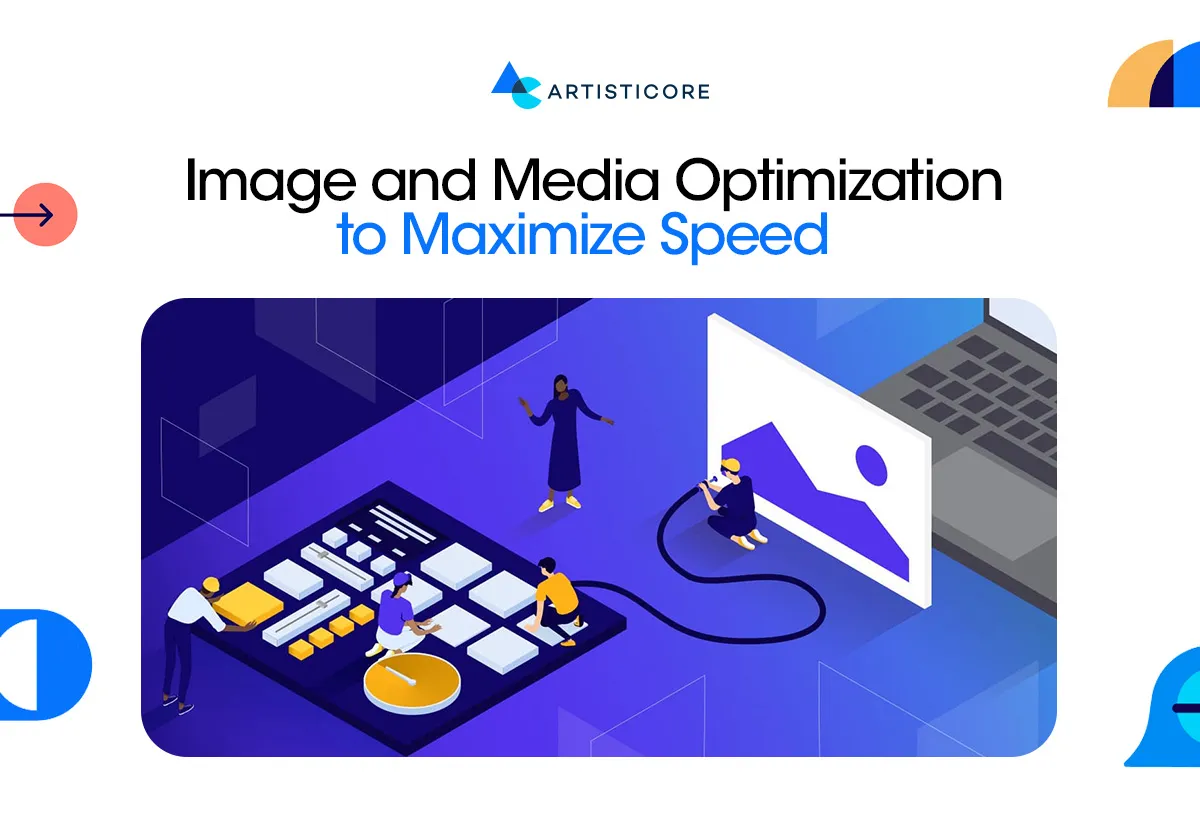 Image And Media Optimization to Maximize Speed