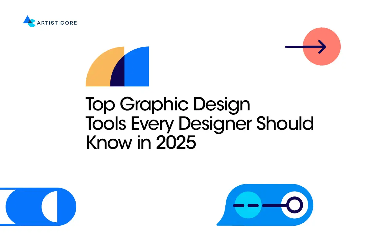 Top Graphic Design Tools Every Designer Should Know in 2025