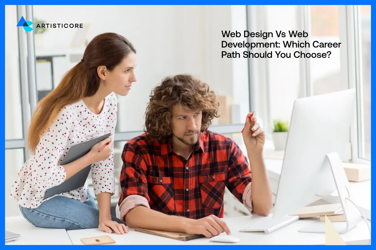 Web Design vs Web Development: Which Career Path Should You Choose?